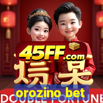 orozino bet